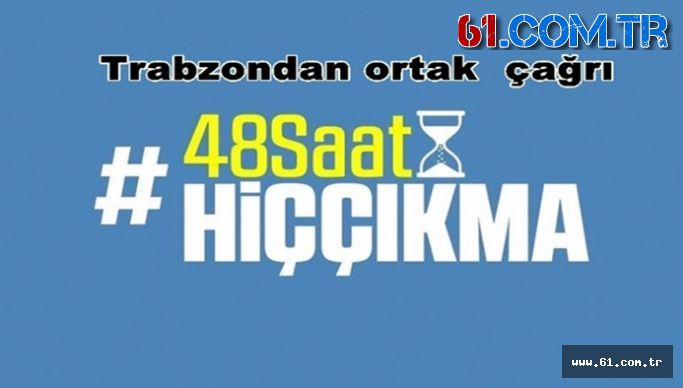 ''Trabzon 48 Saat Evde Kal Çağrısı''