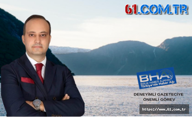 BHA Trabzon Bölge Müdürlüğü Görevine Osman Şişko Getirildi